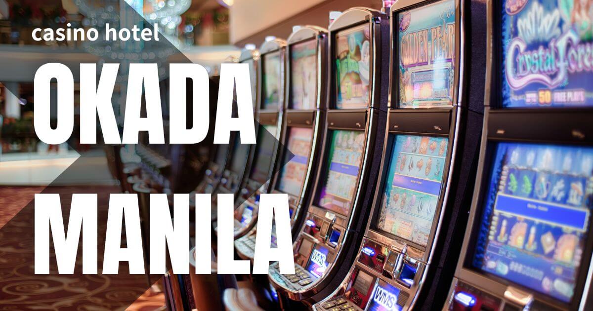 【フィリピン・オカダマニラ】国内最大級のカジノホテルでの遊び方